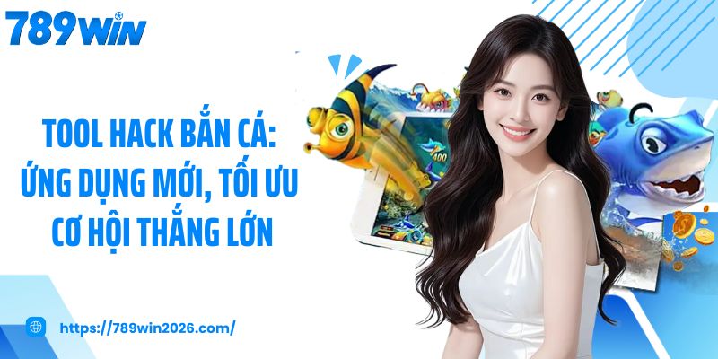 Tool hack bắn cá